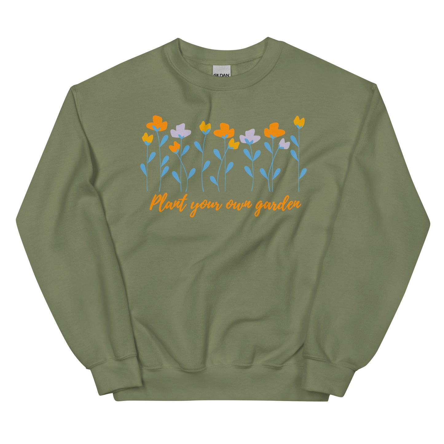 Unisex Sweatshirt - Plant Your Own Garden